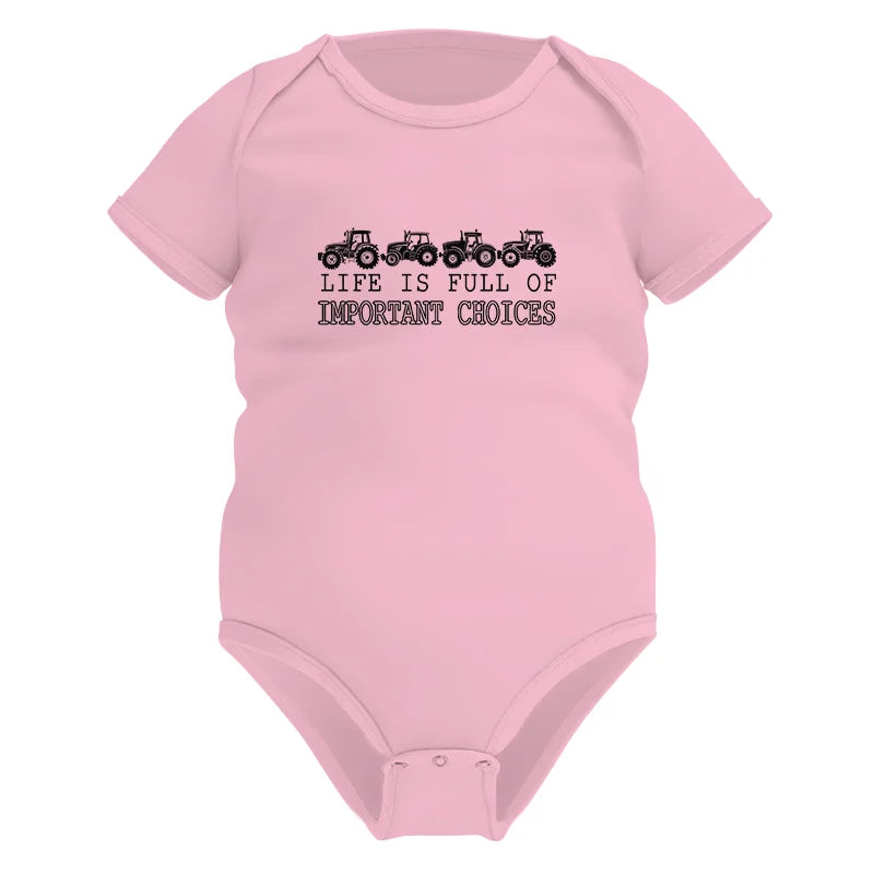 Life Is Full Of Important Choices 30 - Infant Fine Jersey Bodysuit