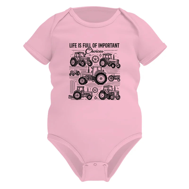 Life Is Full Of Important Choices - Infant Fine Jersey Bodysuit