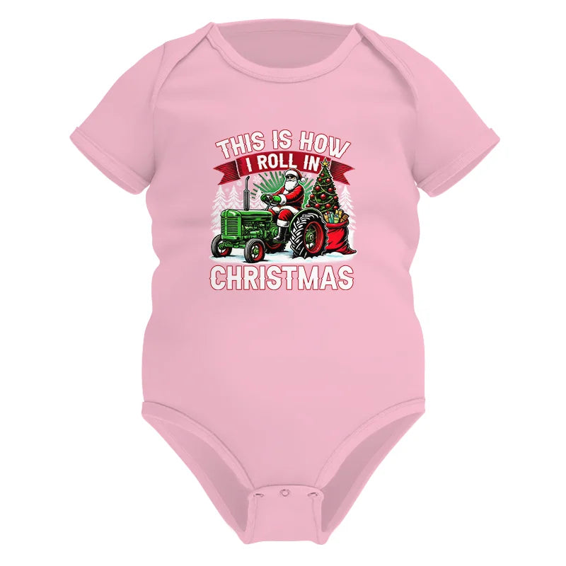 This Is How I Roll In Christmas - Infant Fine Jersey Bodysuit