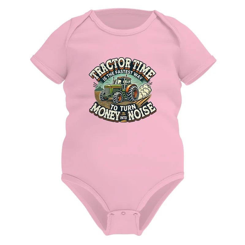 Tractor Time To Turn Money Into Noise - Infant Fine Jersey Bodysuit