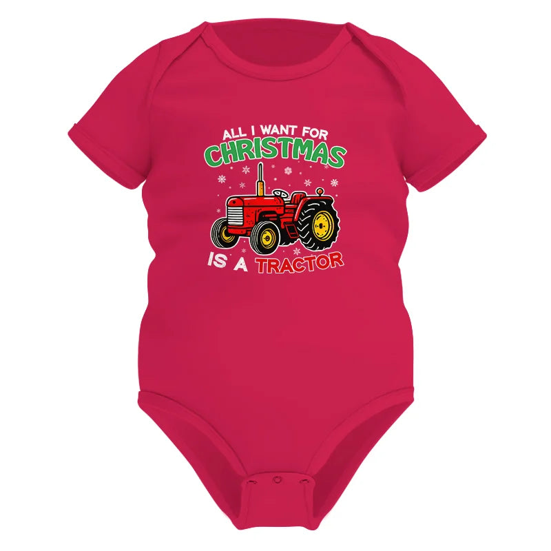 All I Want For Christmas Is A Tractor - Infant Fine Jersey Bodysuit