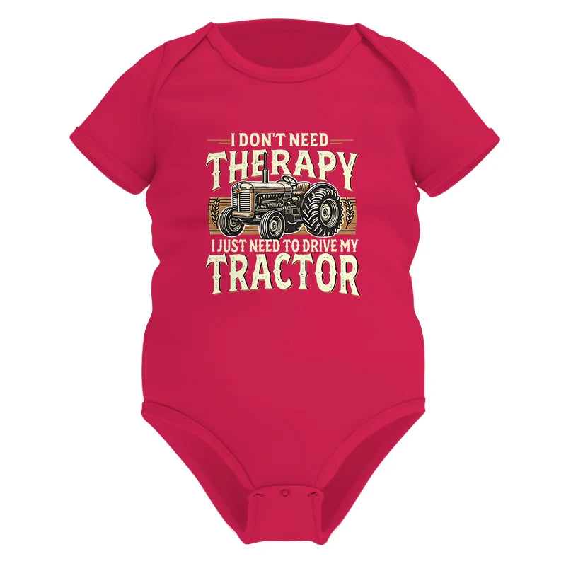 Image of Don't Need Therapy Need To Drive My Tractor - Infant Fine Jersey Bodysuit