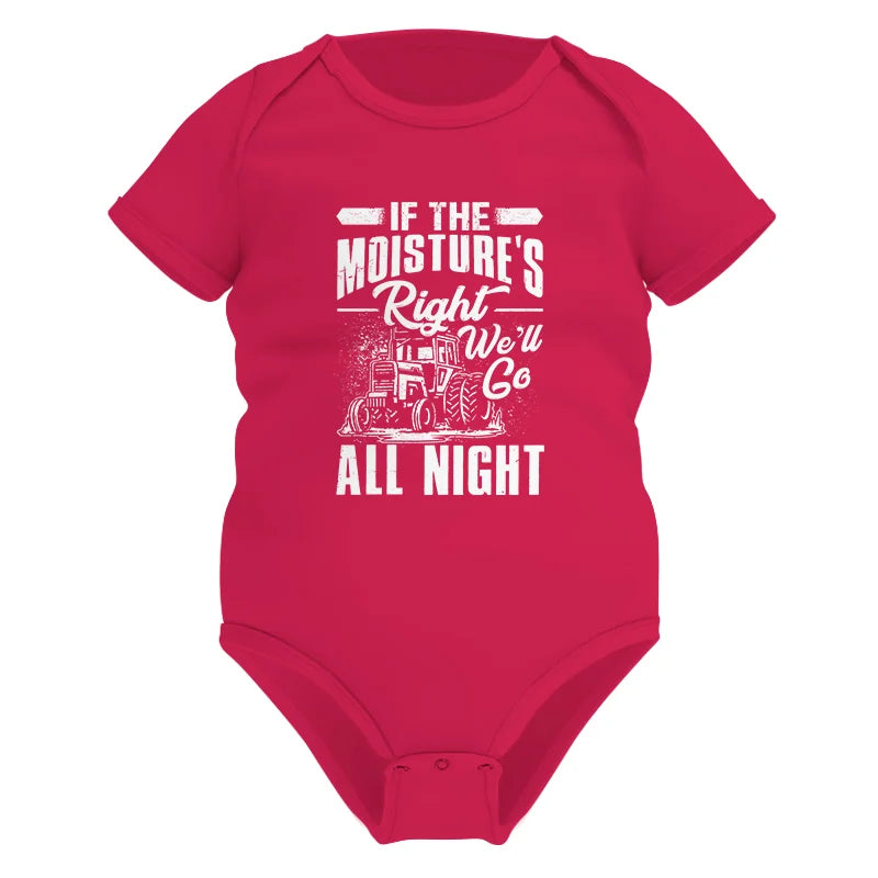 Image of Farmer Tractor If Moistures Right We'll Go All Night - Infant Fine Jersey Bodysuit