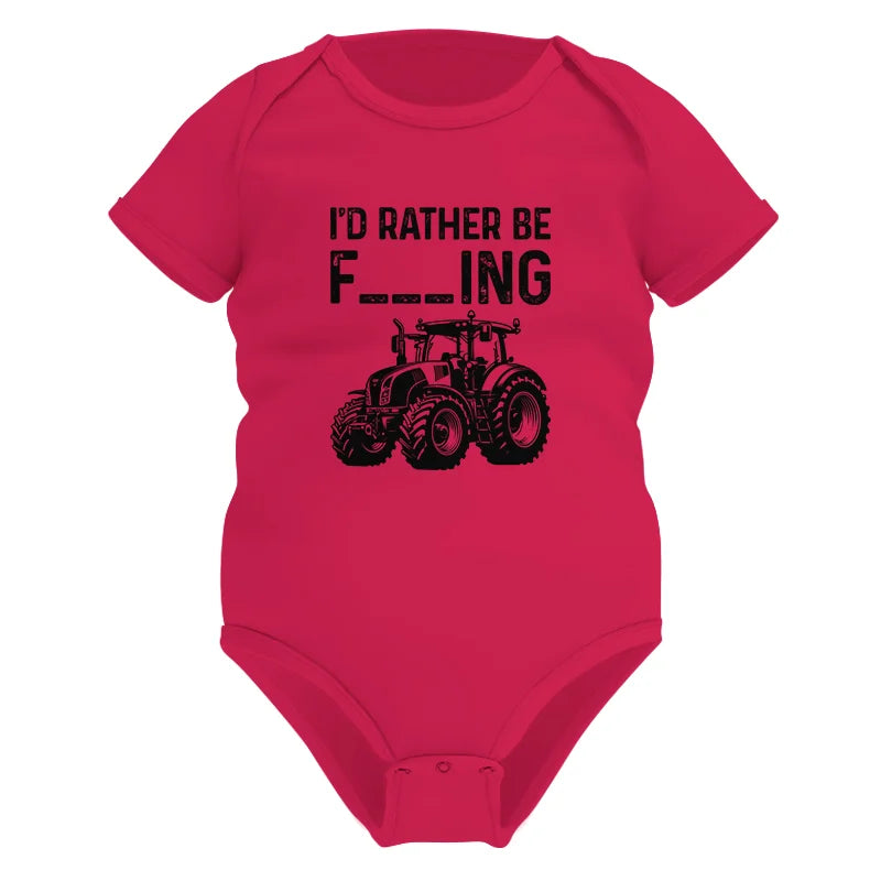 Funny I Would Rather Be Farming Tractor 1 - Infant Fine Jersey Bodysuit