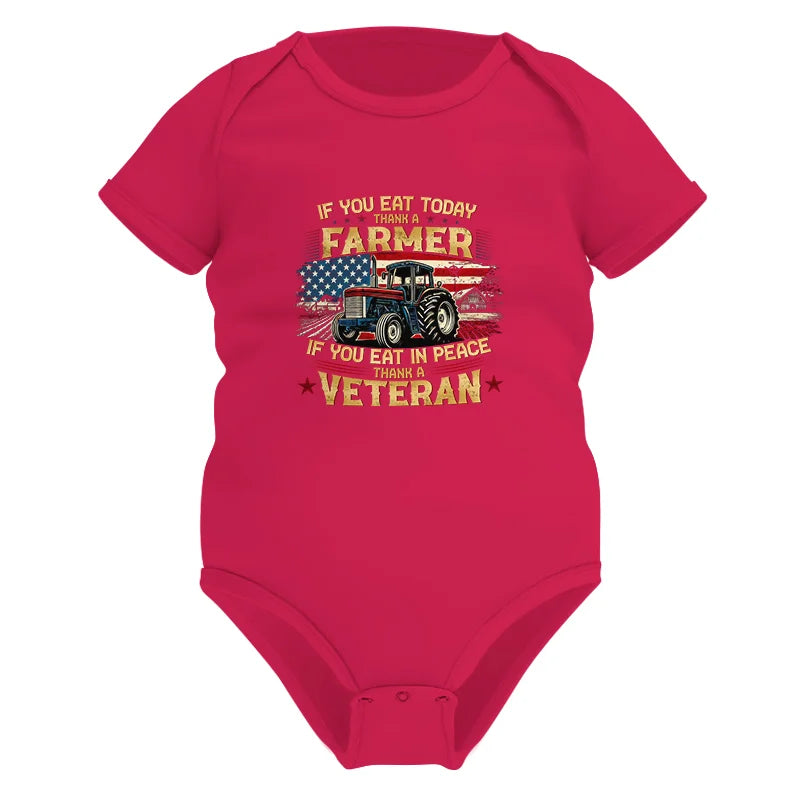 If You Eat Today Thank a Farmer If You Eat in Peace Thank a Veteran - Infant Fine Jersey Bodysuit