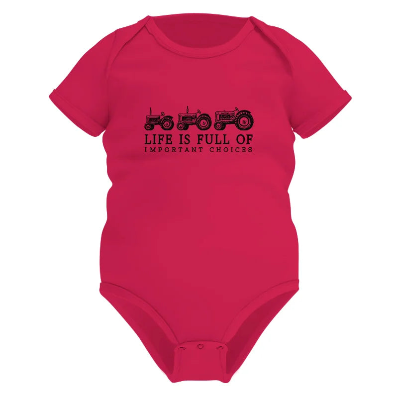 Life Is Full Of Important Choices 13 - Infant Fine Jersey Bodysuit