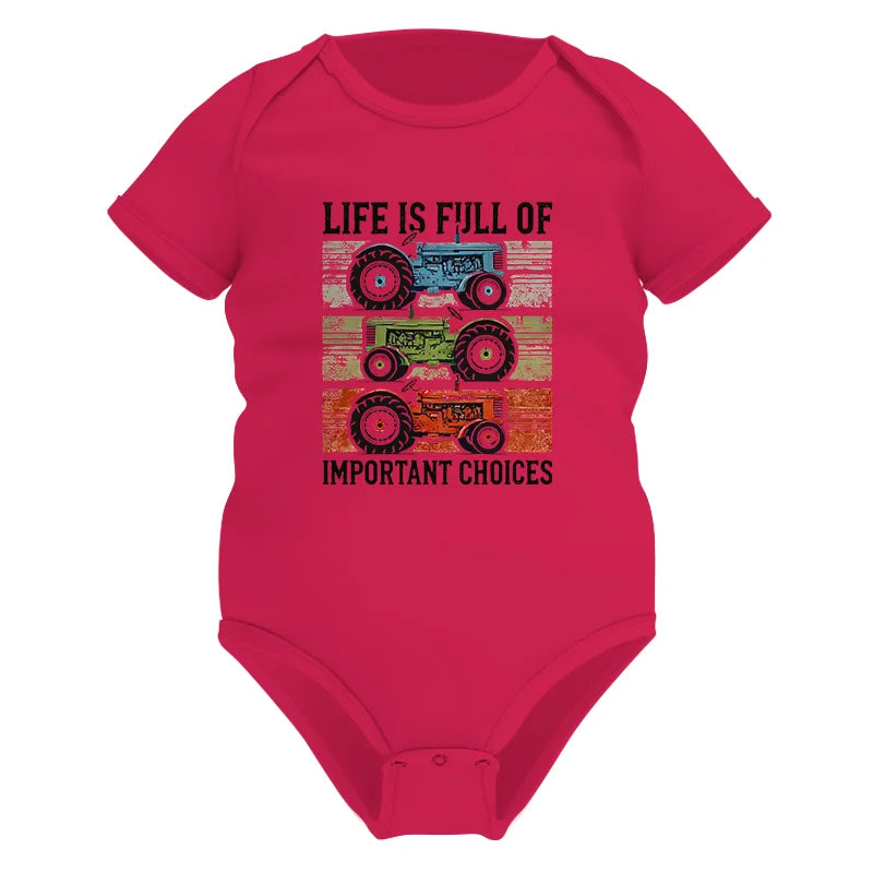 Life Is Full Of Important Choices 3 - Infant Fine Jersey Bodysuit