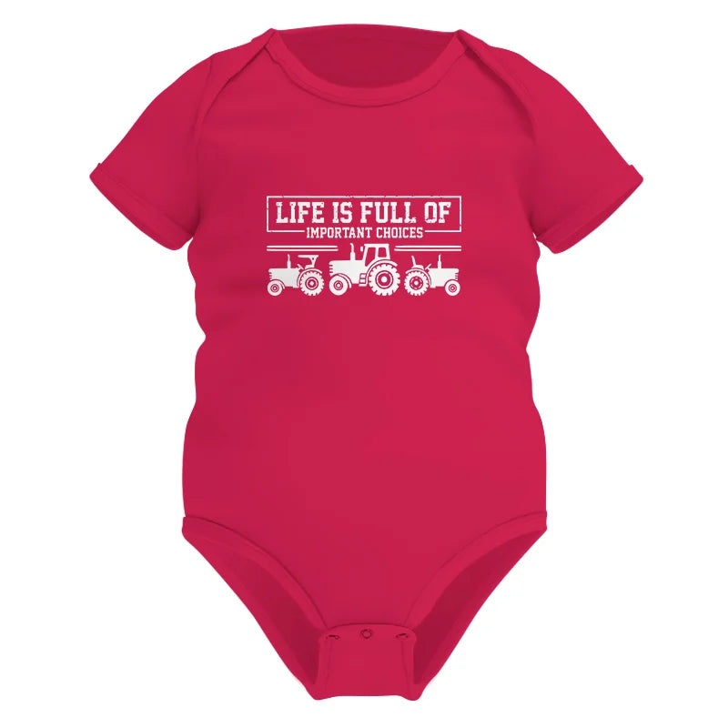 Life Is Full Of Important Choices 31 - Infant Fine Jersey Bodysuit