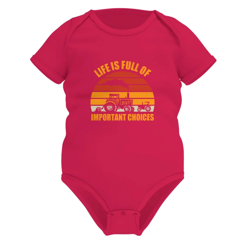 Life Is Full Of Important Choices 32 - Infant Fine Jersey Bodysuit