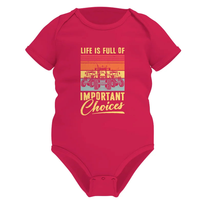 Life Is Full Of Important Choices 39 - Infant Fine Jersey Bodysuit