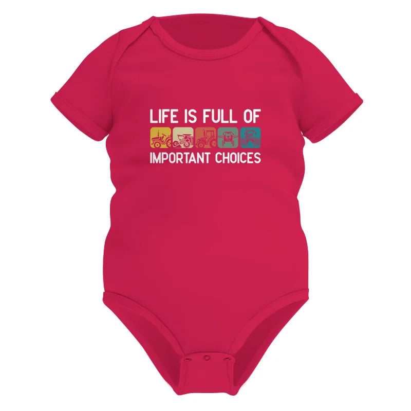 Life Is Full Of Important Choices 40 - Infant Fine Jersey Bodysuit