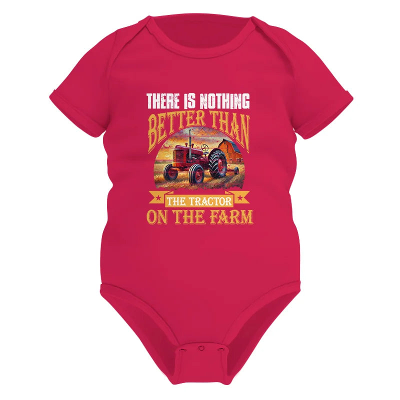 There Is Nothing Better Than Tractor On The Farm 2 - Infant Fine Jersey Bodysuit