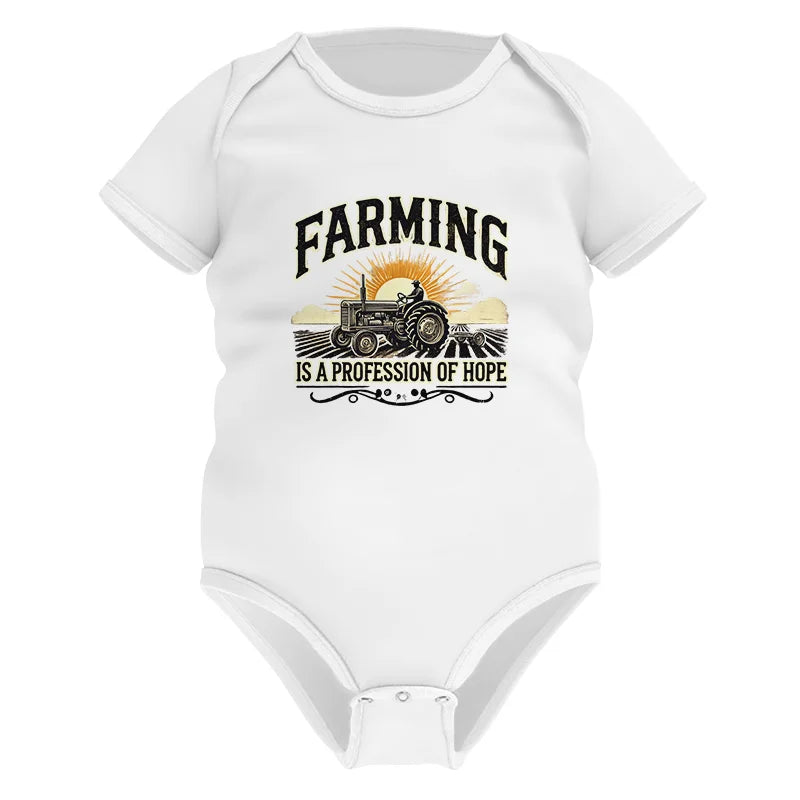 Farming Is A Profession Of Hope 1 - Infant Fine Jersey Bodysuit