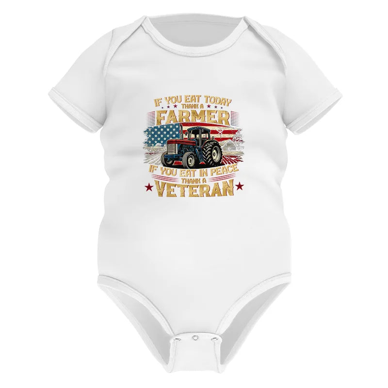 Image of If You Eat Today Thank a Farmer If You Eat in Peace Thank a Veteran - Infant Fine Jersey Bodysuit