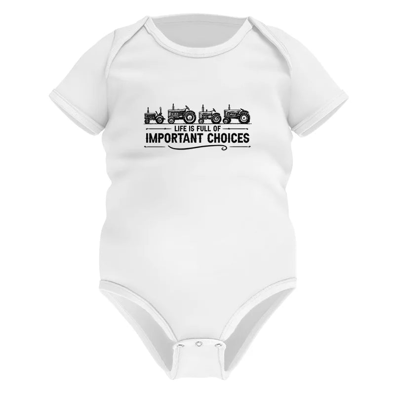 Life Is Full Of Important Choices 12 - Infant Fine Jersey Bodysuit