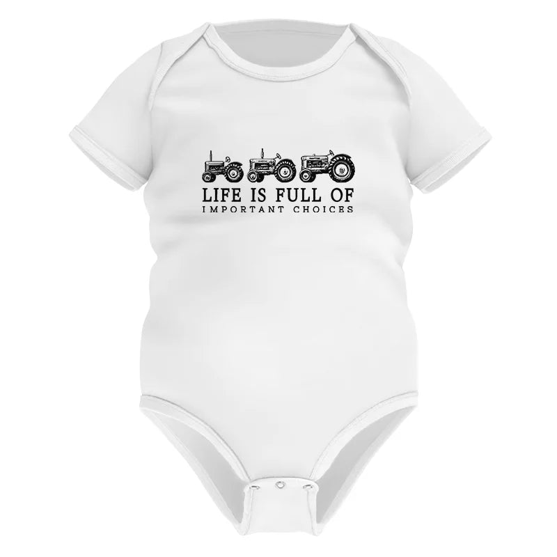 Life Is Full Of Important Choices 13 - Infant Fine Jersey Bodysuit