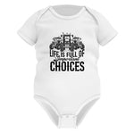 Life Is Full Of Important Choices 2 - Infant Fine Jersey Bodysuit