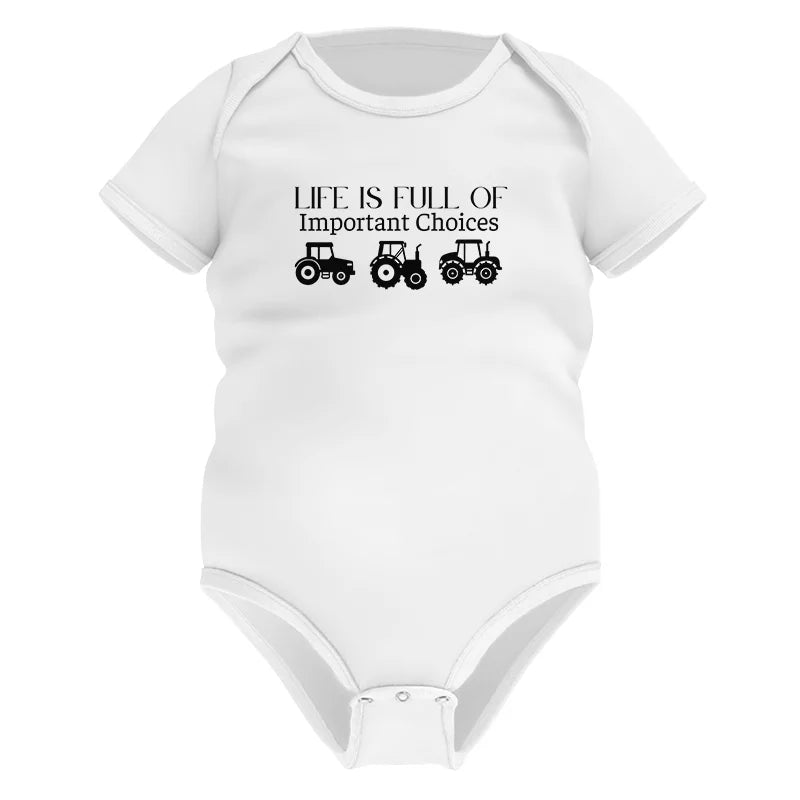 Life Is Full Of Important Choices 23 - Infant Fine Jersey Bodysuit