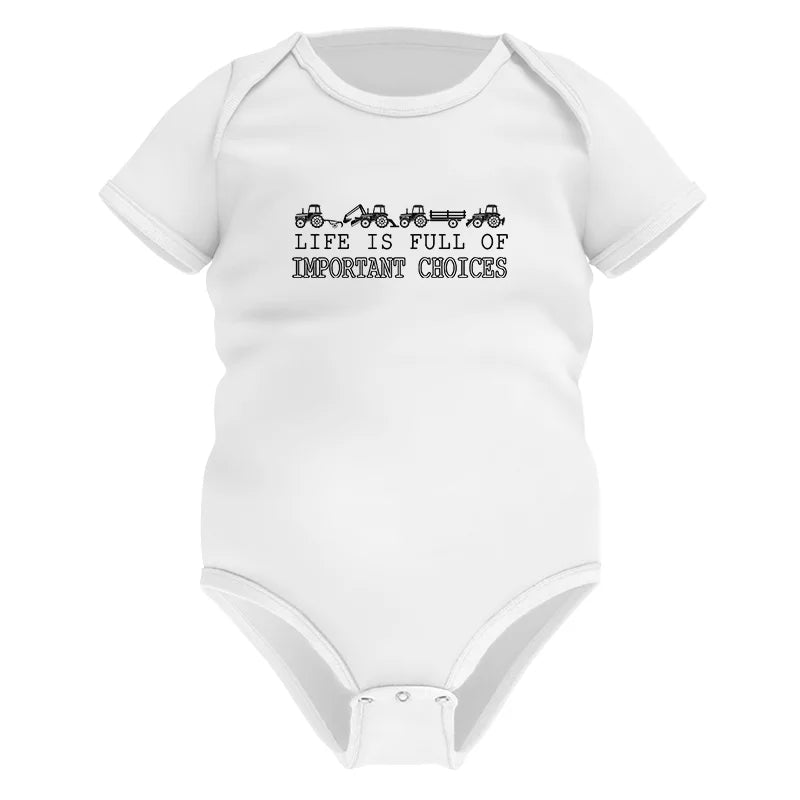 Life Is Full Of Important Choices 8 - Infant Fine Jersey Bodysuit