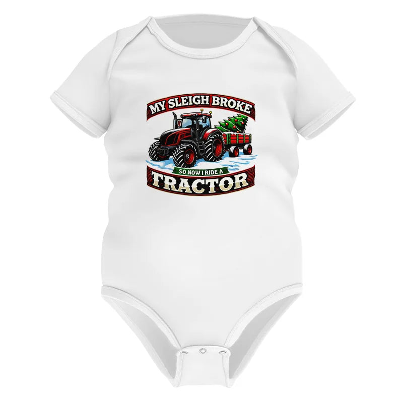 Image of My Sleigh Broke So Now I Ride A Tractor - Infant Fine Jersey Bodysuit