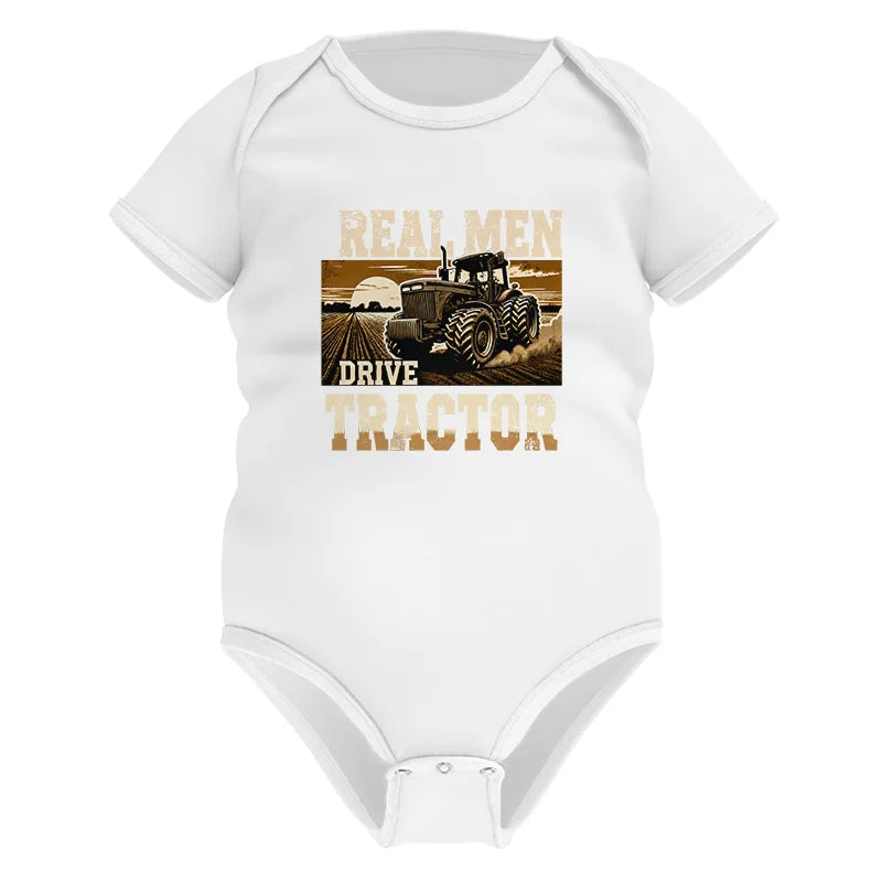 Real Men Drive Tractor - Infant Fine Jersey Bodysuit