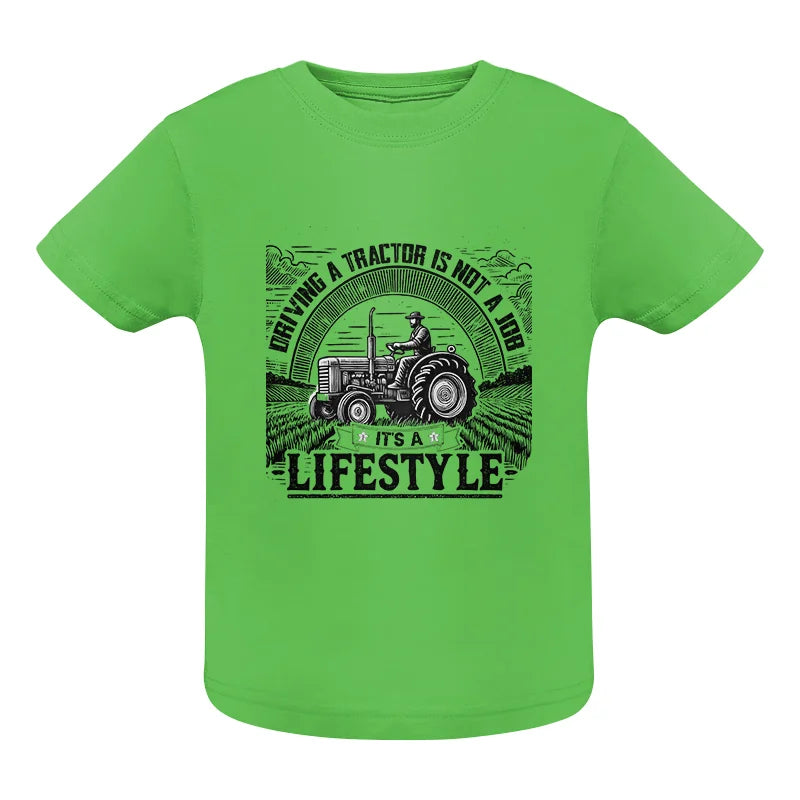 Driving A Tractor Not A Job A Lifestyle - Infant Fine Jersey Tee