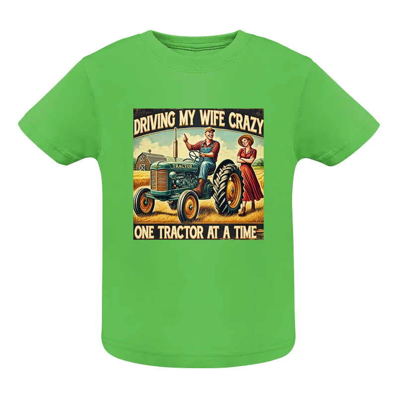 Driving My Wife Crazy One Tractor At A Time - Infant Fine Jersey Tee