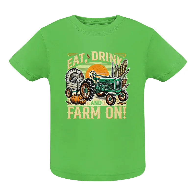 Eat Drink and Farm On - Infant Fine Jersey Tee