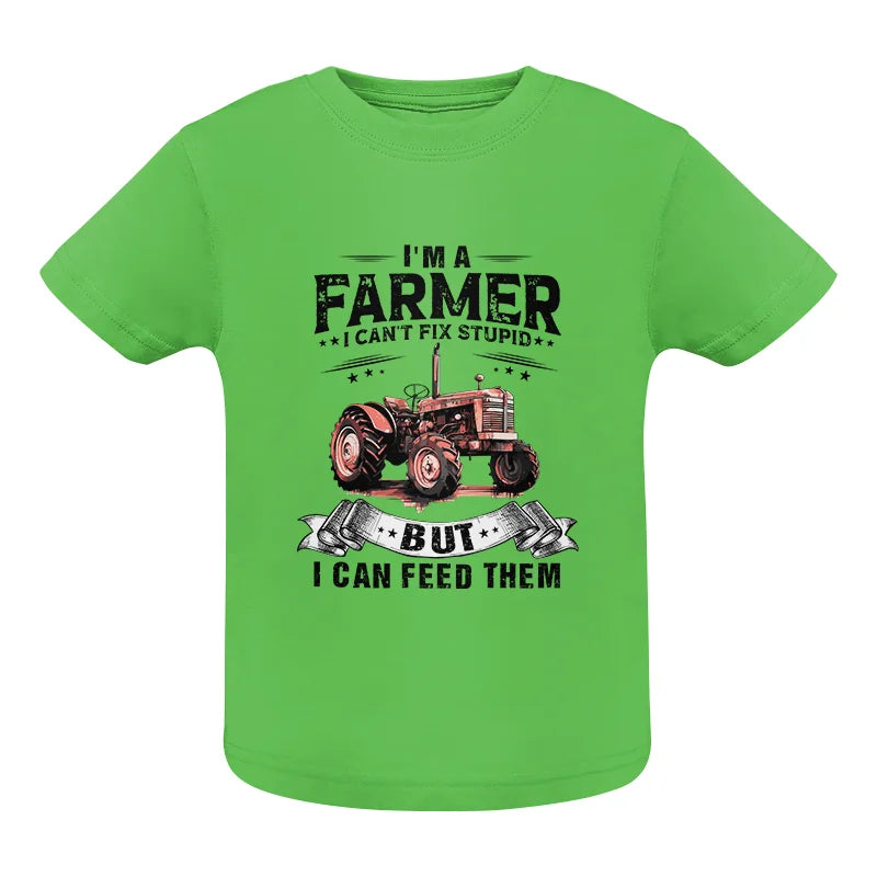 Farmer Can't Fix Stupid - Infant Fine Jersey Tee