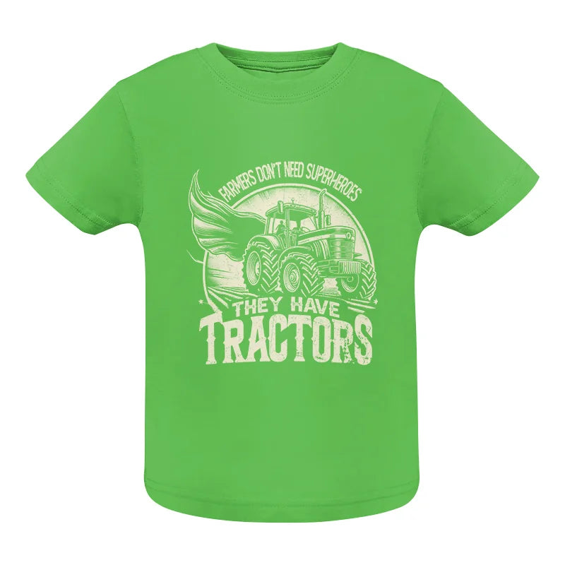 Farmers Don’t Need Superheroes They Have Tractors - Infant Fine Jersey Tee