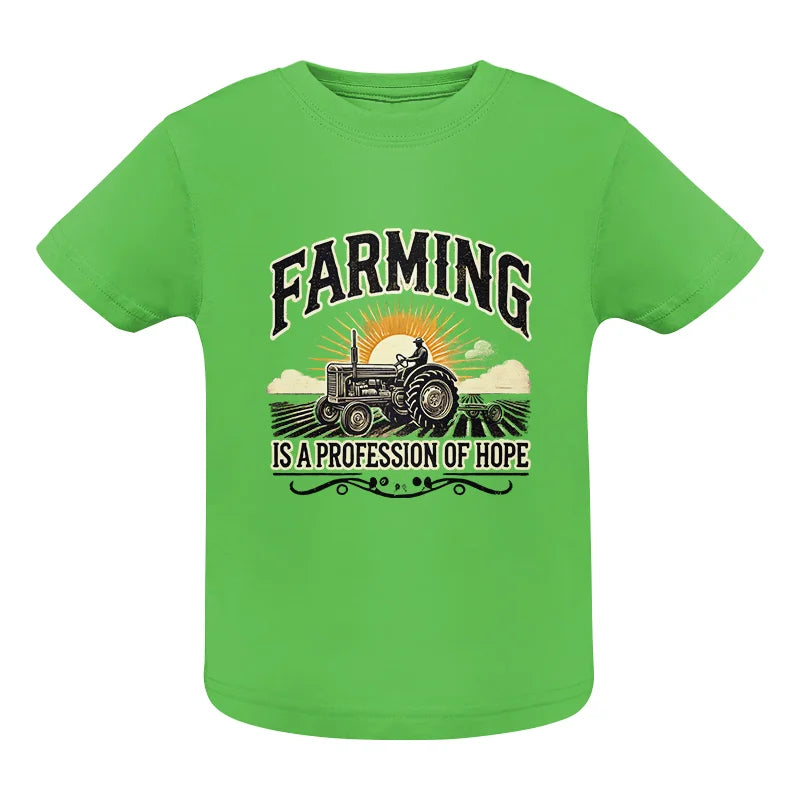 Image of Farming Is A Profession Of Hope 1 - Infant Fine Jersey Tee