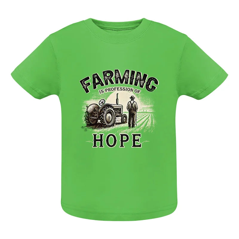 Image of Farming Is A Profession Of Hope 2 - Infant Fine Jersey Tee