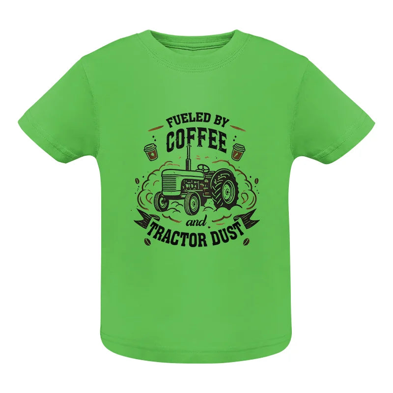 Fueled By Coffee And Tractor Dust - Infant Fine Jersey Tee