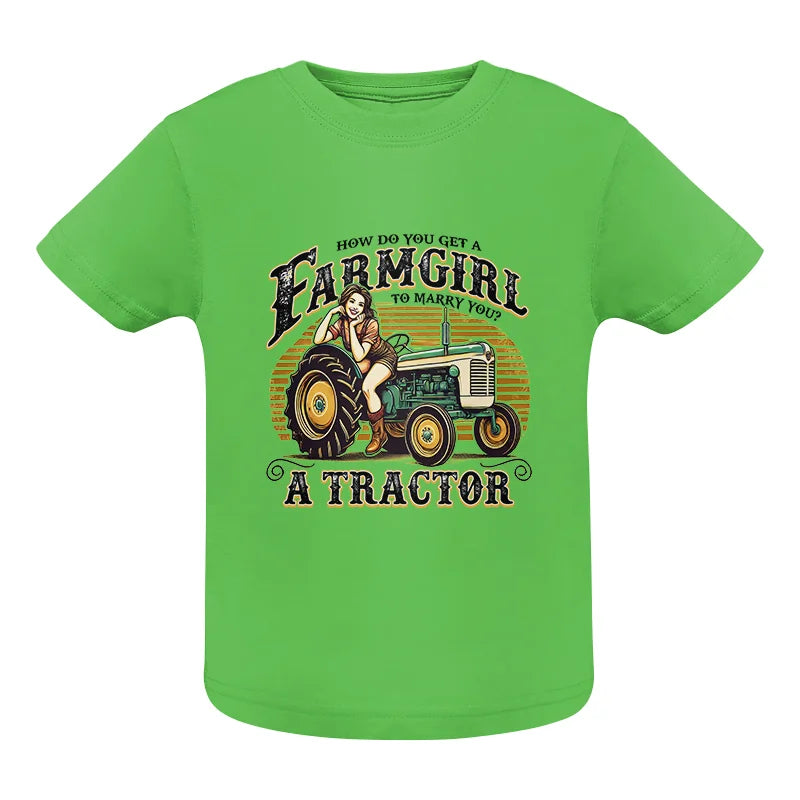 Image of Get A Farmgirl To Marry You_A Tractor - Infant Fine Jersey Tee