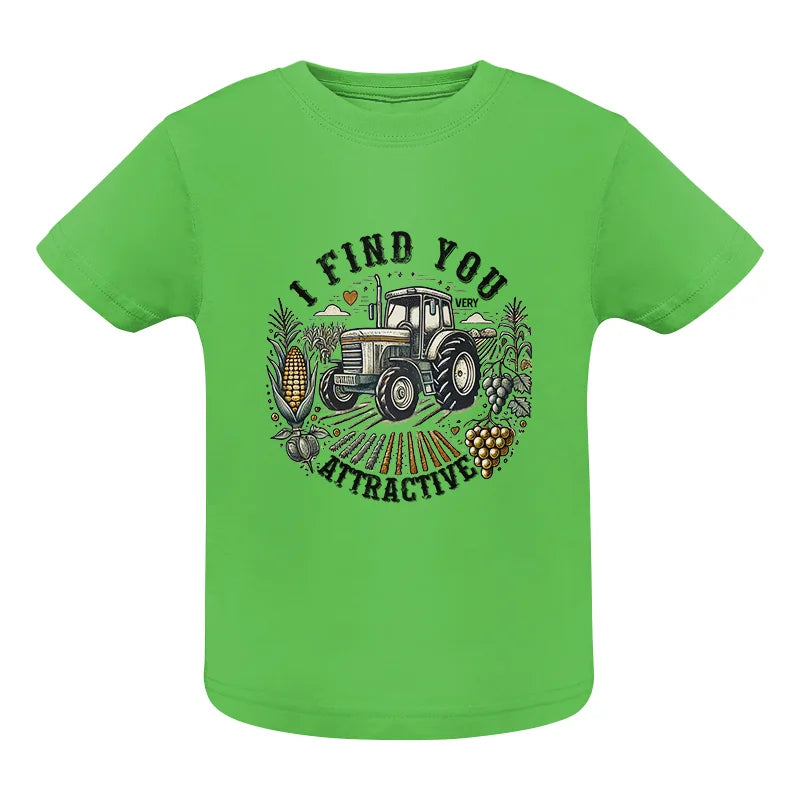 I Find You Very Attractive 2 - Infant Fine Jersey Tee