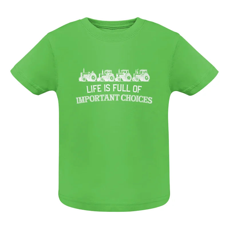 Image of Life Is Full Of Important Choices 11 - Infant Fine Jersey Tee