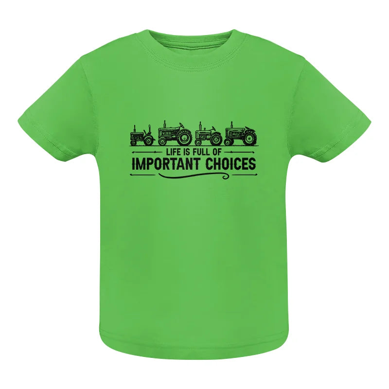 Image of Life Is Full Of Important Choices 12 - Infant Fine Jersey Tee