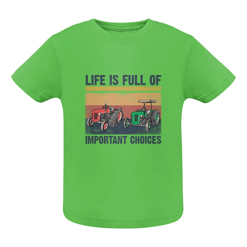 Image of Life Is Full Of Important Choices 37 - Infant Fine Jersey Tee