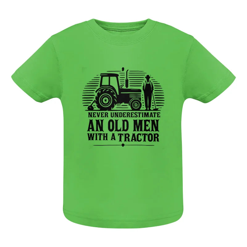 Image of Never Underestimate An Old Men With A Tractor - Infant Fine Jersey Tee