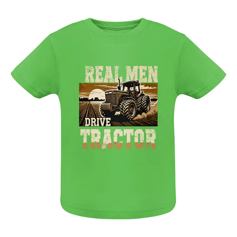 Real Men Drive Tractor - Infant Fine Jersey Tee