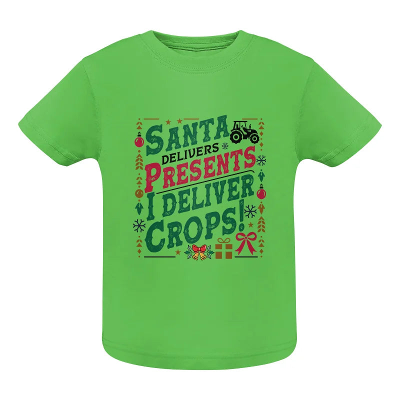 Santa Deliver Present I Deliver Crops! - Infant Fine Jersey Tee