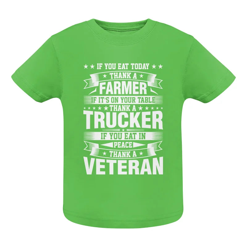 Image of Thank a Farmer Thank a Trucker Thank a Veteran Appreciation - Infant Fine Jersey Tee