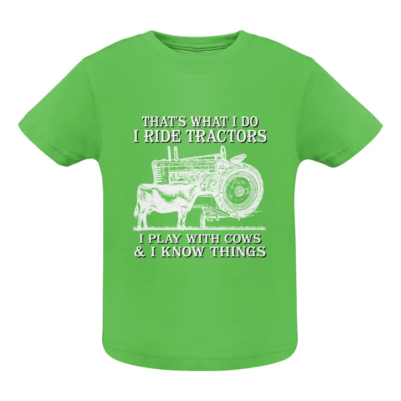 That's What I Do I Ride Tractors - Infant Fine Jersey Tee