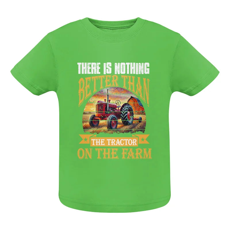 Image of There Is Nothing Better Than Tractor On The Farm 2 - Infant Fine Jersey Tee