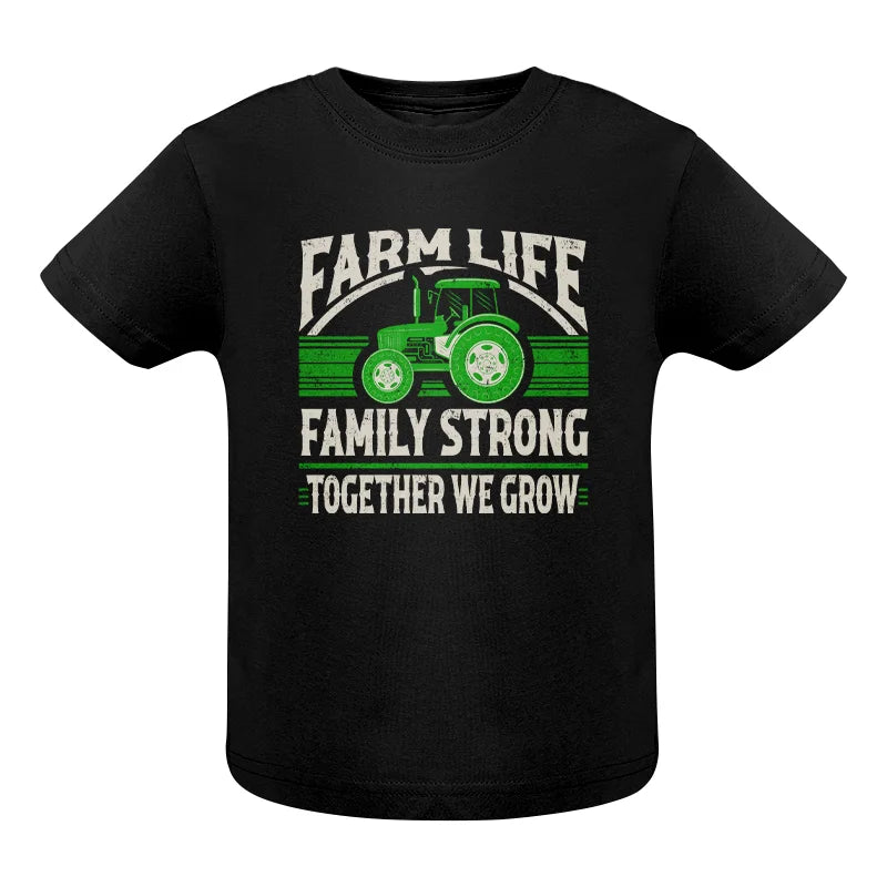 Farm life Family Strong_Together We grow - Infant Fine Jersey Tee