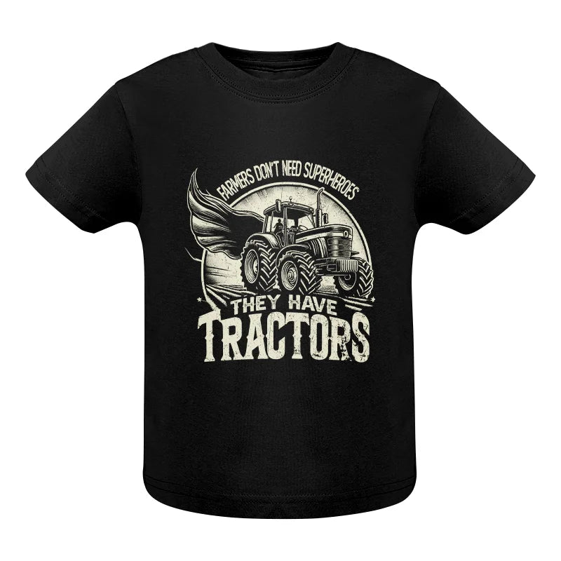 Image of Farmers Don’t Need Superheroes They Have Tractors - Infant Fine Jersey Tee