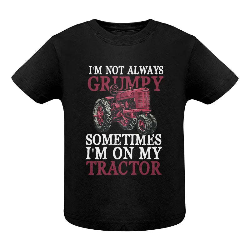 Image of I'm Not Always Grumpy - Infant Fine Jersey Tee