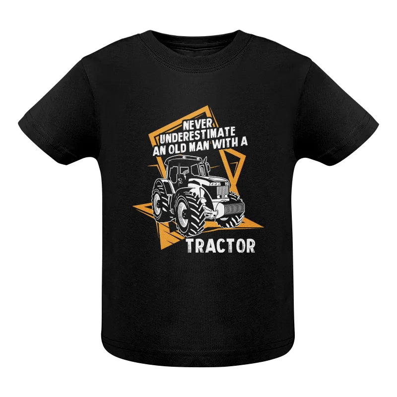 Never Underestimate An Old Man With A Tractor Farming Dad - Infant Fine Jersey Tee