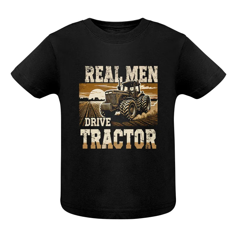 Image of Real Men Drive Tractor - Infant Fine Jersey Tee