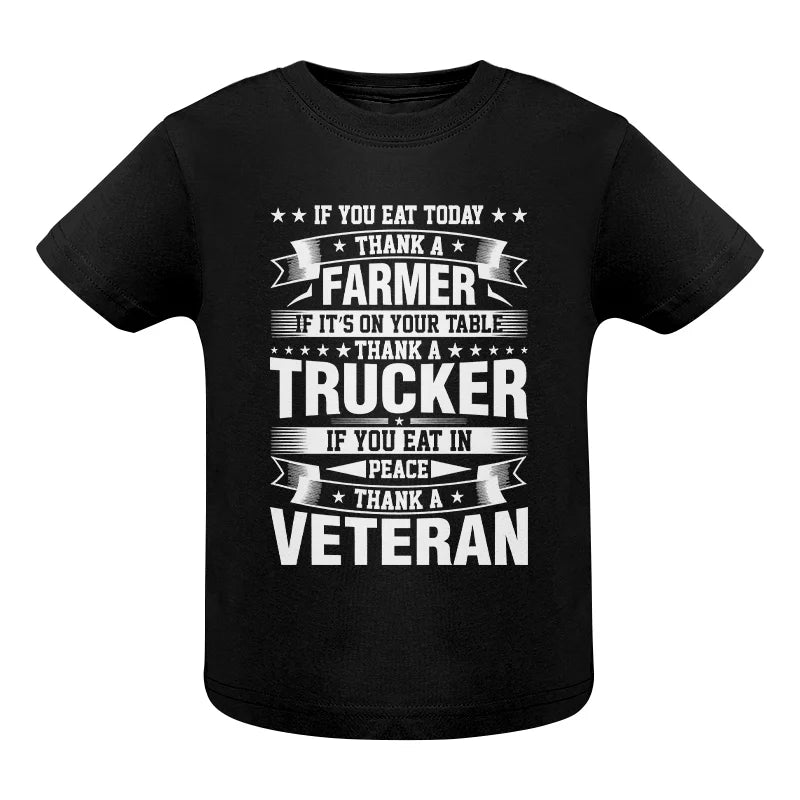 Image of Thank a Farmer Thank a Trucker Thank a Veteran Appreciation - Infant Fine Jersey Tee